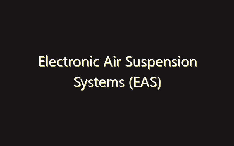 Electronic Air Suspension Systems (EAS) Market:Size, Share, Scope And Forecast 2035