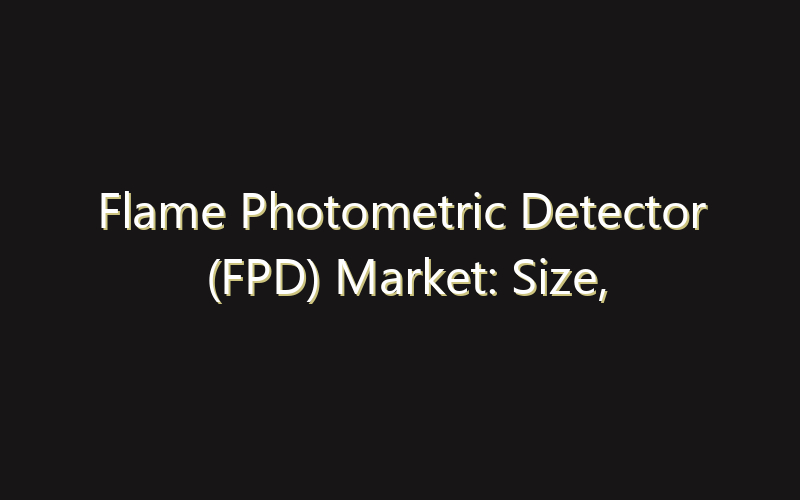 Flame Photometric Detector (FPD) Market: Size, Share, Scope And Forecast 2035