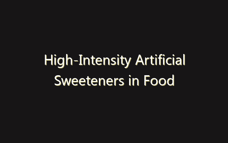 High-Intensity Artificial Sweeteners in Food Market: Size, Share, Scope And Forecast 2035