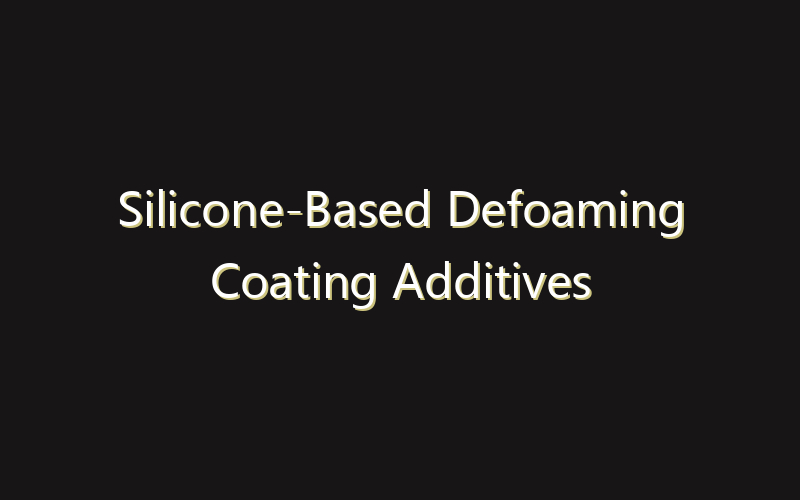 Silicone-Based Defoaming Coating Additives Market:Size, Share, Scope And Forecast 2035
