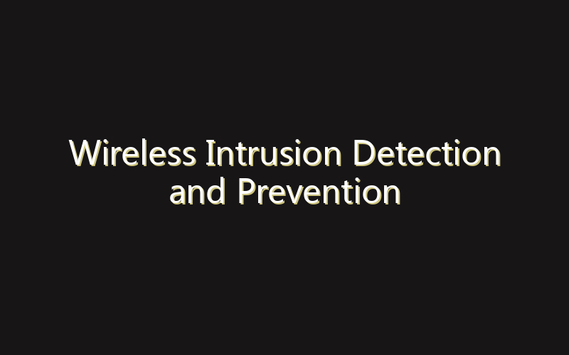 Wireless Intrusion Detection and Prevention Systems (WIPDS) Market:Size, Share, Scope And Forecast 2035